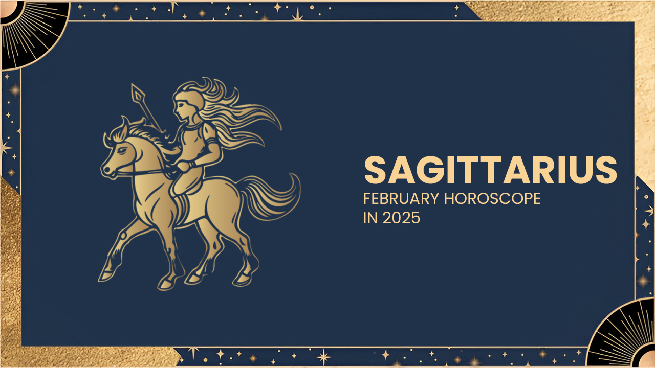 Sagittarius February Horoscope