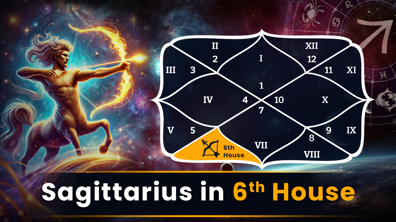 Sagittarius in 6th House