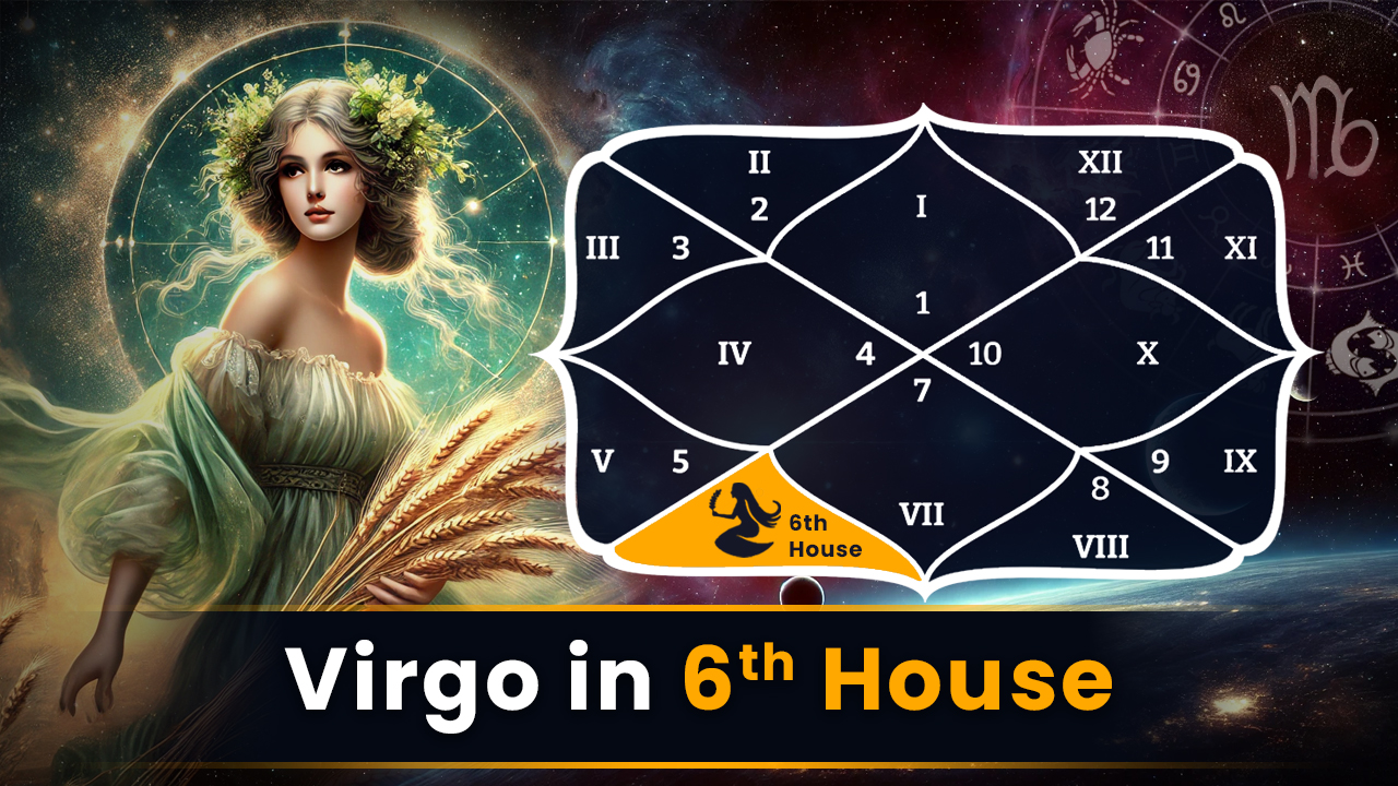 Virgo in 6th House