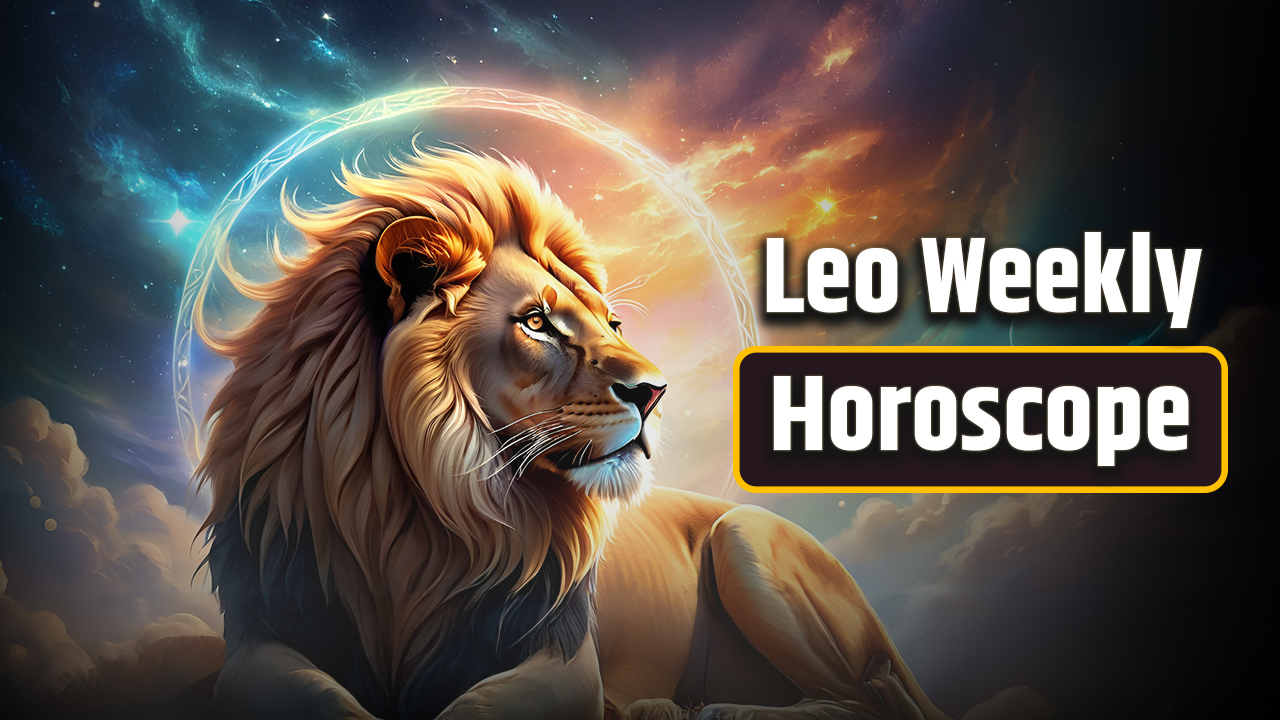 Leo Weekly Horoscope Reading