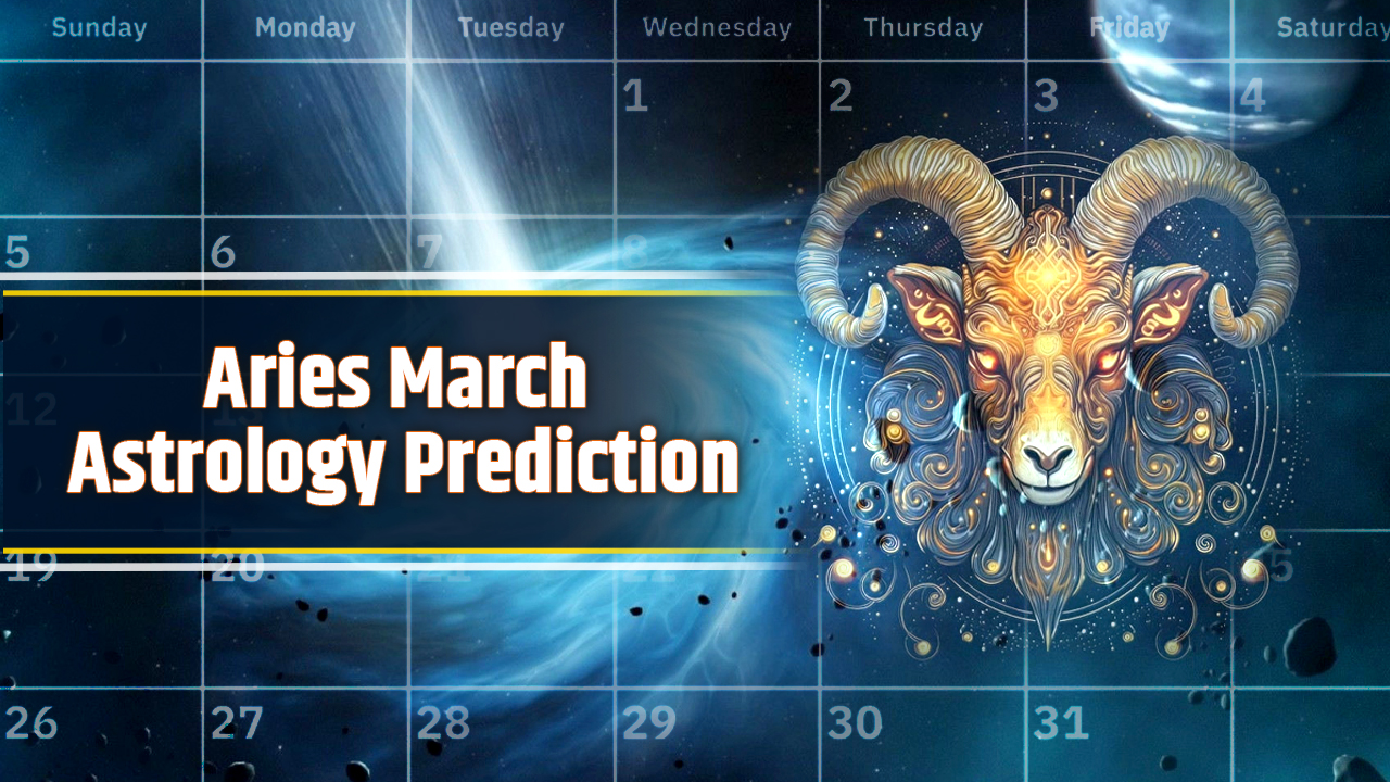Aries March astrology prediction