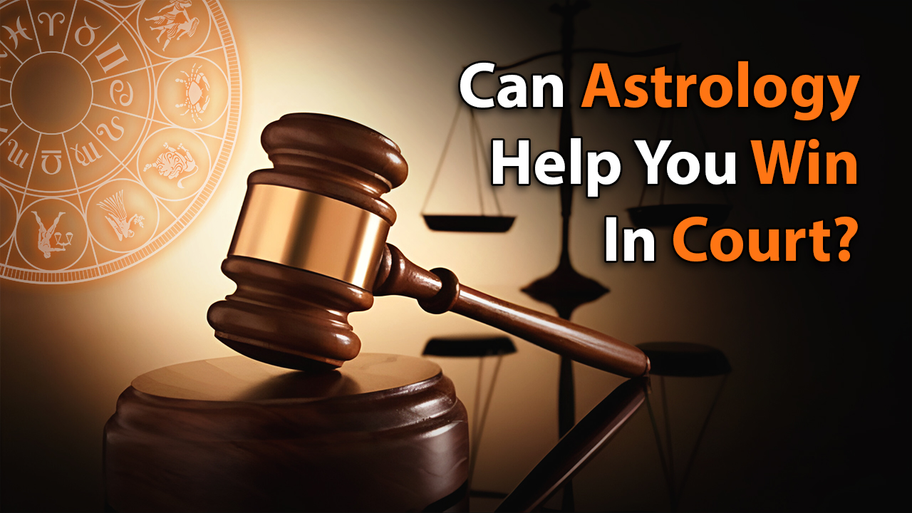 Can Astrology Help You Win In Court