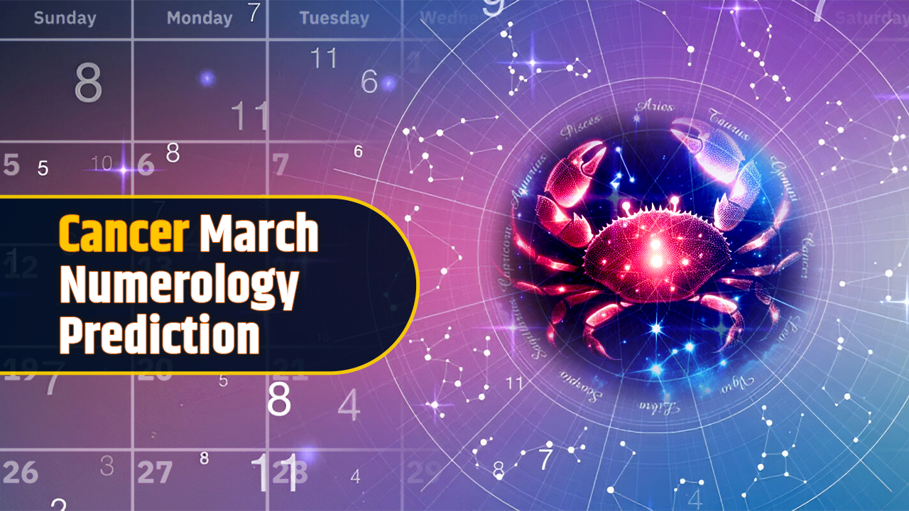 Cancer March numerology prediction Reading