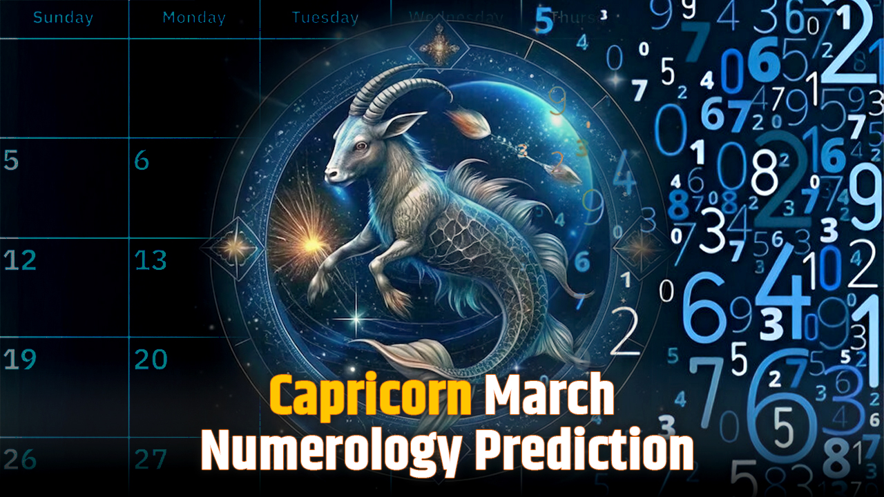 Capricorn March numerology prediction