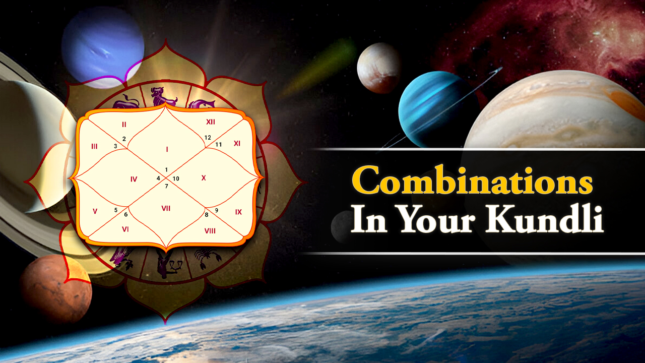 Combinations In Your Kundli