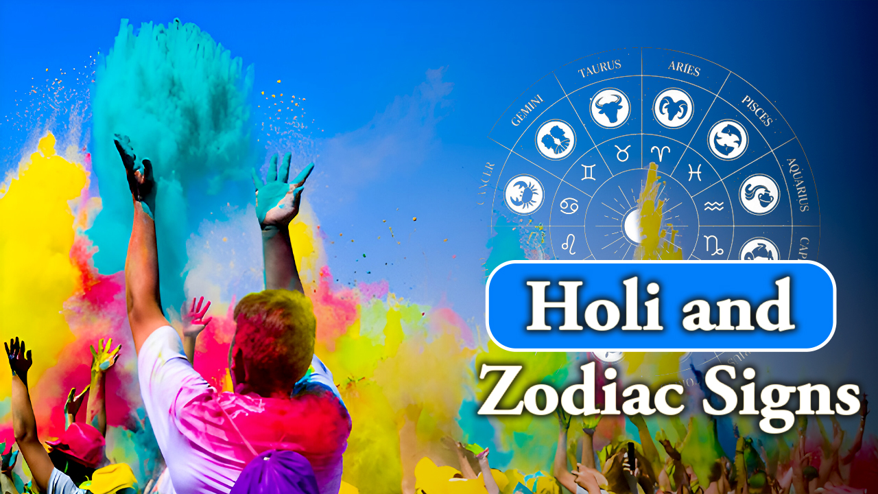 Holi and Zodiac Signs