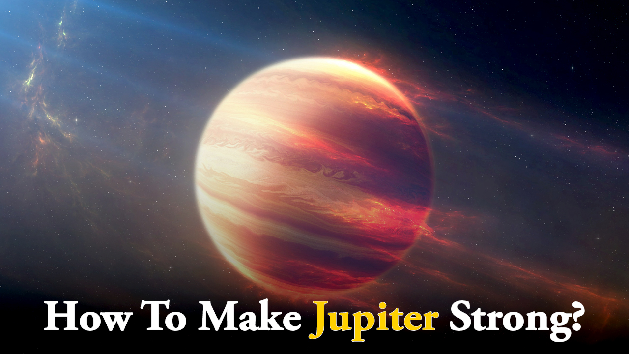 How To Make Jupiter Strong