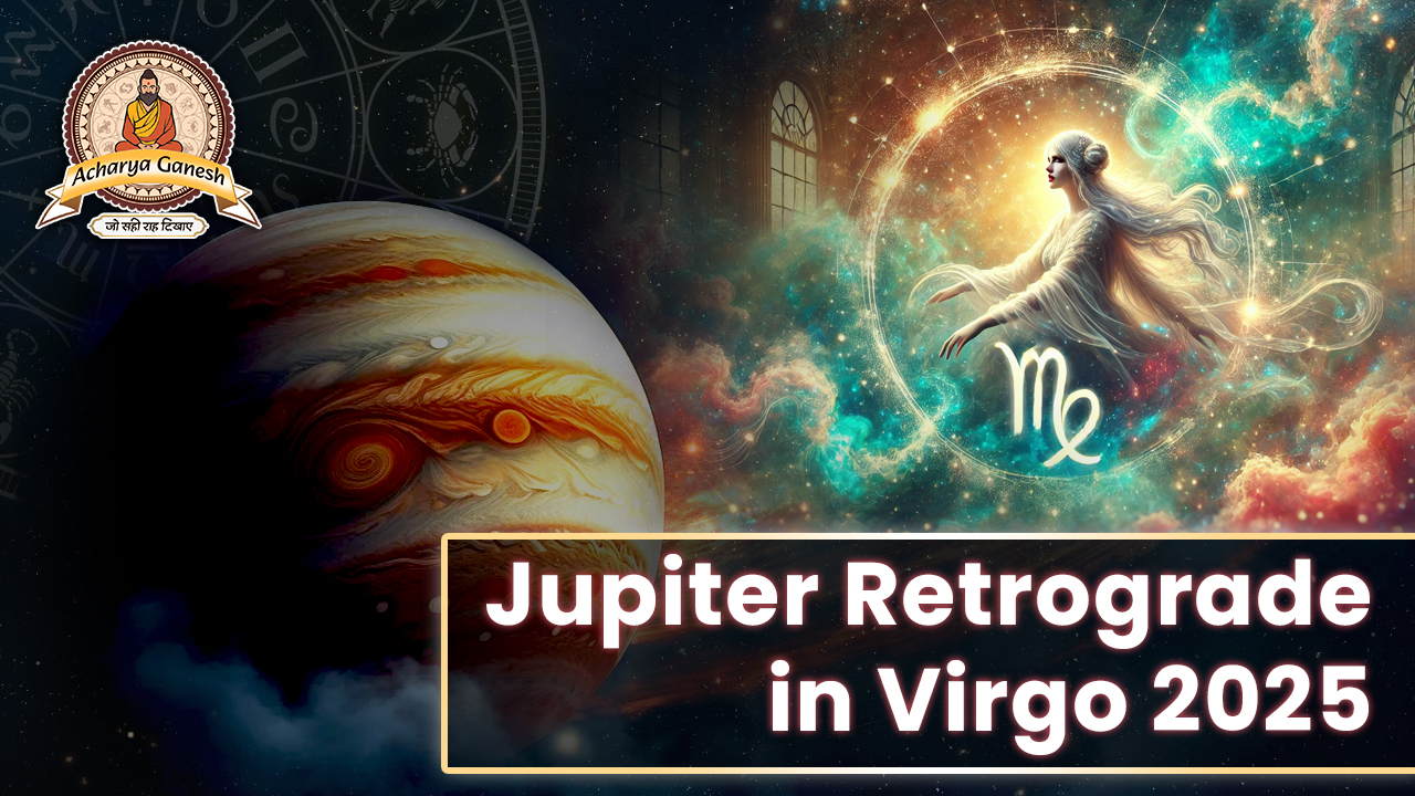Jupiter Retrograde in Virgo 2025