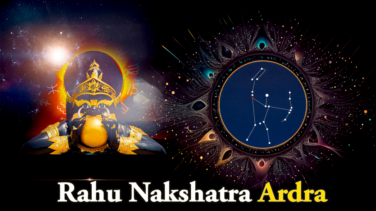 Rahu in Ardra Nakshatra