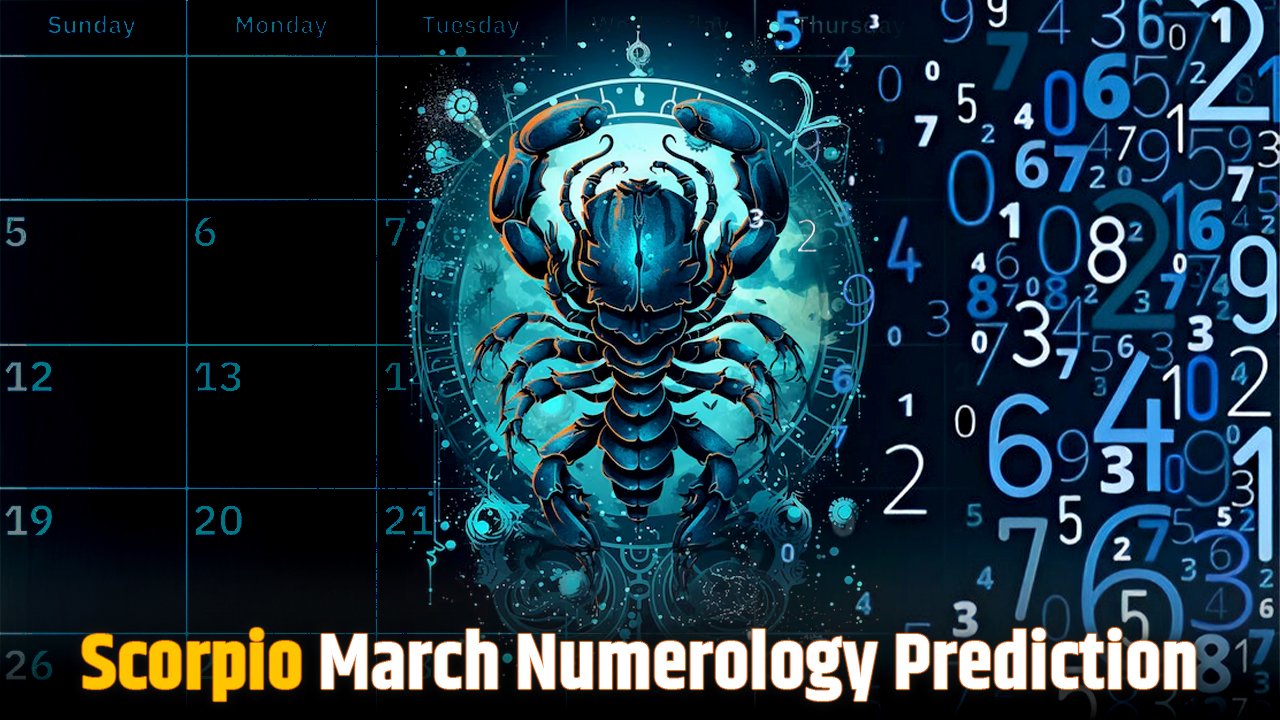 Scorpio March numerology prediction