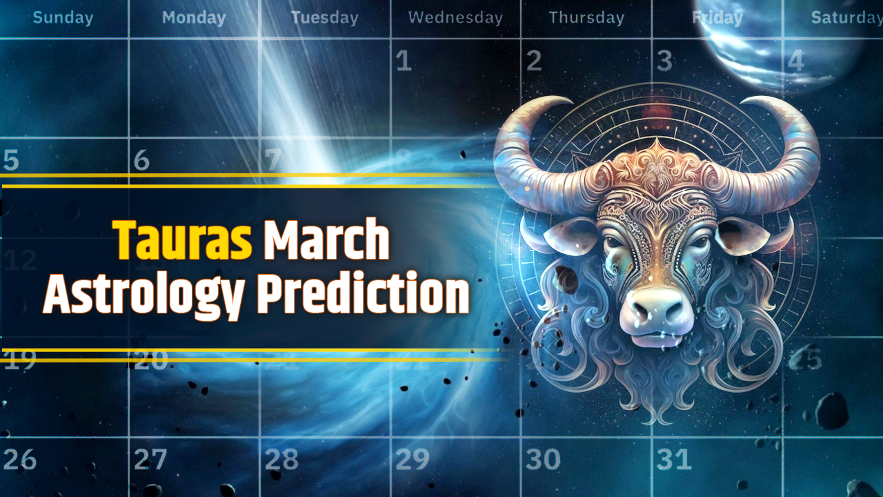 Taurus March astrology prediction