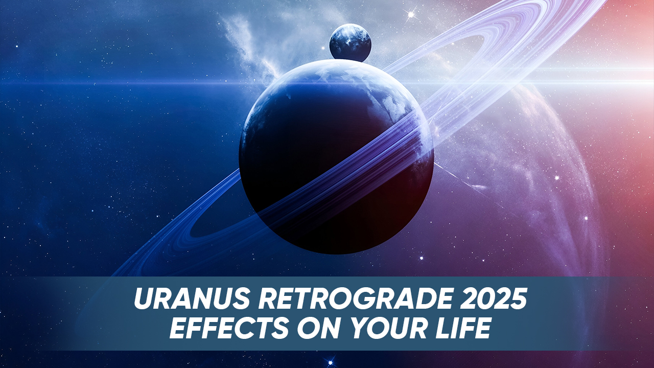 Uranus Retrograde 2025: Effects On Your Life