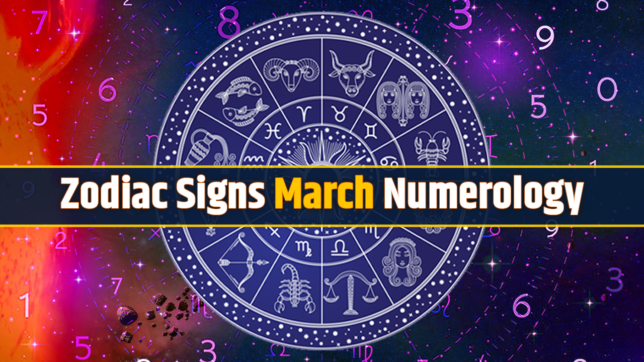 zodiac signs march numerology