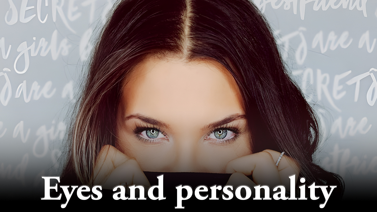 Eyes and personality