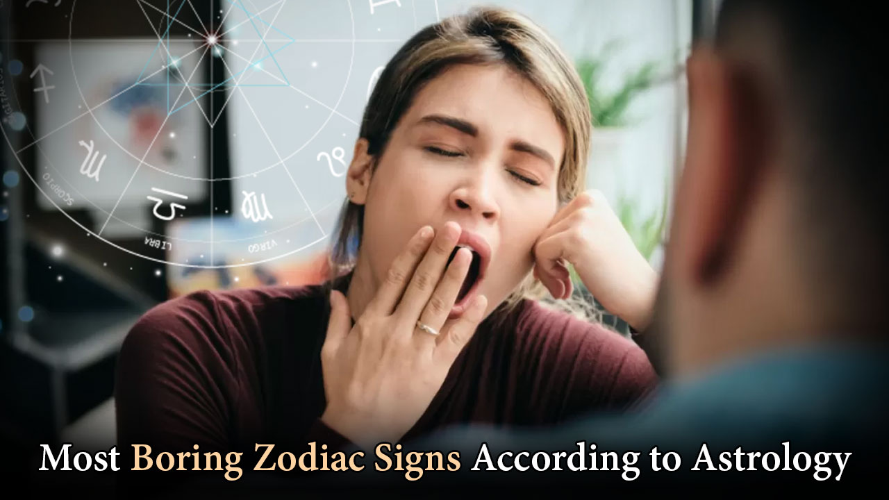Most Boring Zodiac Signs According to Astrology
